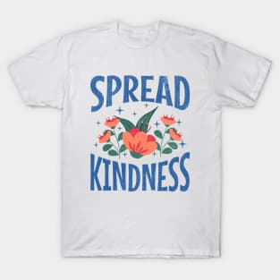 Spread kindness T-Shirt